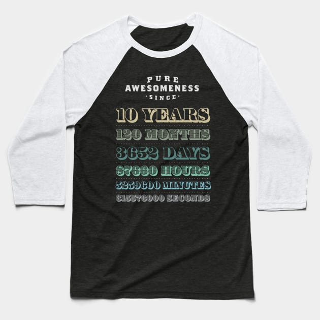 10 Years Pure Awesomeness Birthday Gift Boys Girls Baseball T-Shirt by holger.brandt